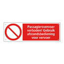 Passagiersvervoer verboden! Gebruik afstandsbediening voor vervoer