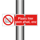 Plaats hier geen afval, enz