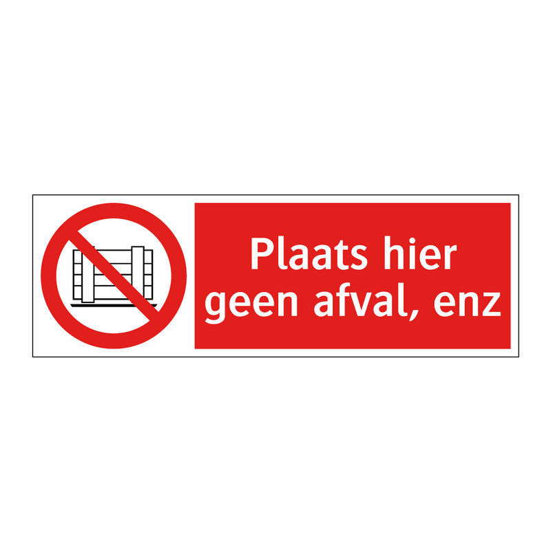 Plaats hier geen afval, enz