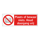 Plaats of bewaar niets. Houd doorgang vrij