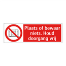 Plaats of bewaar niets. Houd doorgang vrij