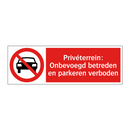 Privéterrein: Onbevoegd betreden en parkeren verboden