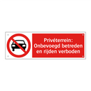 Privéterrein: Onbevoegd betreden en rijden verboden