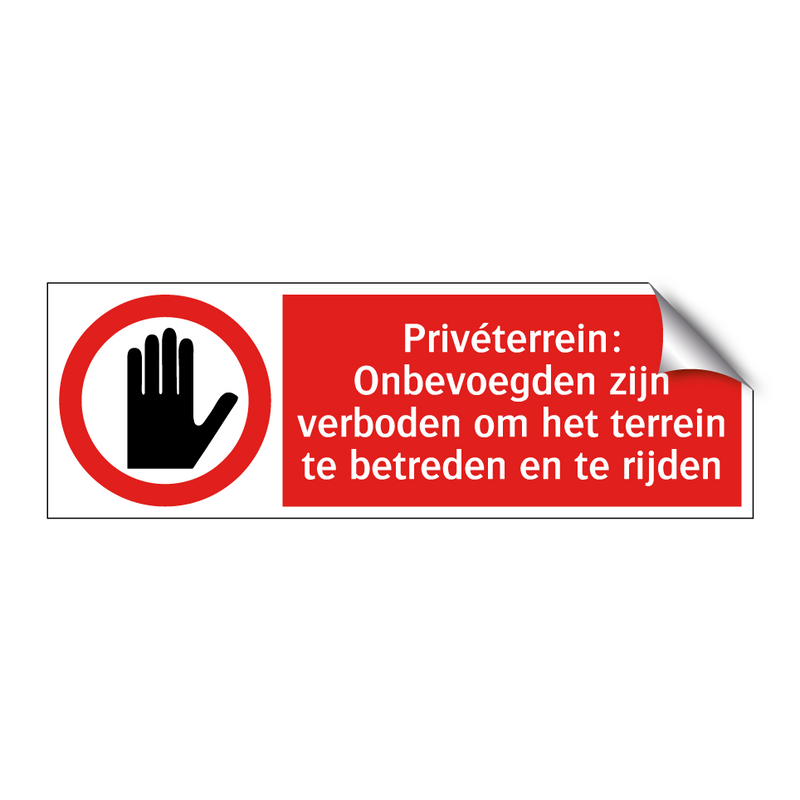 Privéterrein: Onbevoegden zijn verboden om het terrein te betreden en te rijden