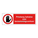 Privéweg behalve voor bestemmingsverkeer