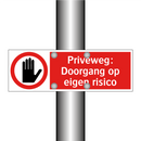 Privéweg: Doorgang op eigen risico