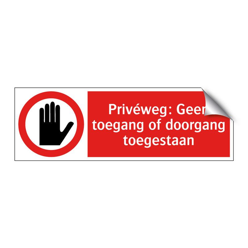 Privéweg: Geen toegang of doorgang toegestaan