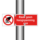 Raak geen hoogspanning aan
