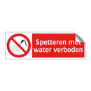 Spetteren met water verboden