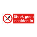 Steek geen naalden in