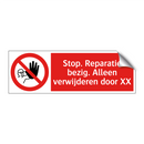 Stop. Reparatie bezig. Alleen verwijderen door XX