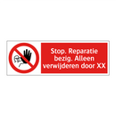 Stop. Reparatie bezig. Alleen verwijderen door XX