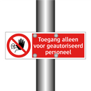 Toegang alleen voor geautoriseerd personeel