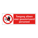 Toegang alleen voor geautoriseerd personeel