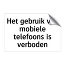 Het gebruik van mobiele telefoons is verboden & Het gebruik van mobiele telefoons is verboden