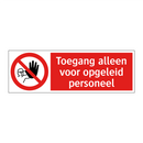 Toegang alleen voor opgeleid personeel