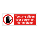 Toegang alleen voor personeel hier in dienst