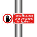 Toegang alleen voor personeel hier in dienst