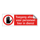 Toegang alleen voor personeel hier in dienst