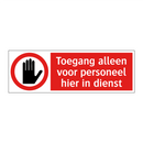 Toegang alleen voor personeel hier in dienst