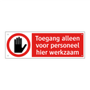 Toegang alleen voor personeel hier werkzaam
