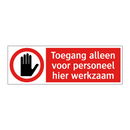 Toegang alleen voor personeel hier werkzaam