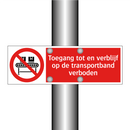 Toegang tot en verblijf op de transportband verboden