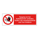 Toegang tot het bedrijfsterrein verboden. Ouders zijn verantwoordelijk voor hun kinderen