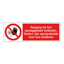 Toegang tot het opslaggebied verboden. Ouders zijn aansprakelijk voor hun kinderen