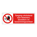 Toegang uitsluitend voor bewoners, bezoekers en bestemmingsverkeer