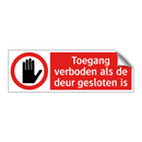 Toegang verboden als de deur gesloten is