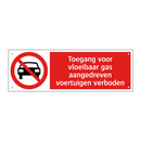 Toegang voor vloeibaar gas aangedreven voertuigen verboden