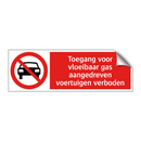 Toegang voor vloeibaar gas aangedreven voertuigen verboden