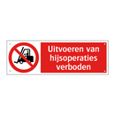 Uitvoeren van hijsoperaties verboden