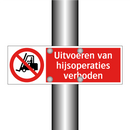 Uitvoeren van hijsoperaties verboden