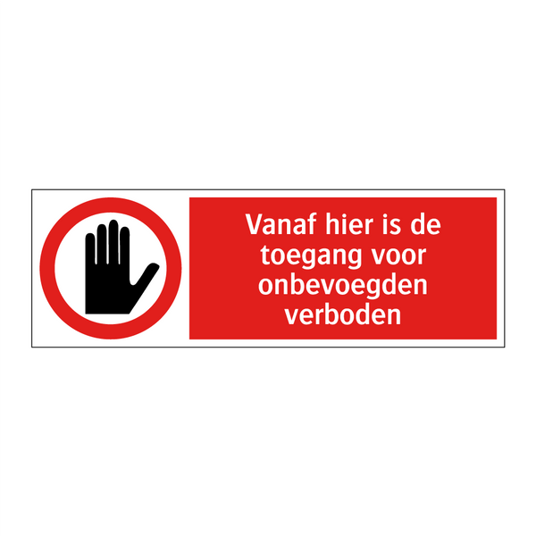 Vanaf hier is de toegang voor onbevoegden verboden