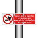 Vanaf hier is het niet toegestaan om voedsel, ijs en dranken te consumeren
