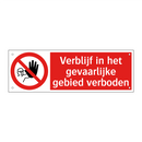 Verblijf in het gevaarlijke gebied verboden
