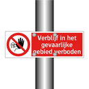 Verblijf in het gevaarlijke gebied verboden