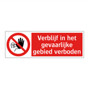 Verblijf in het gevaarlijke gebied verboden