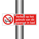 Verbod op het gebruik van dit apparaat in bad
