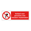 Verbod voor personen met metalen implantaten