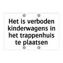 Het is verboden kinderwagens in het trappenhuis te plaatsen