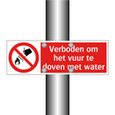 Verboden om het vuur te doven met water