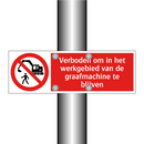 Verboden om in het werkgebied van de graafmachine te blijven