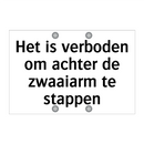 Het is verboden om achter de zwaaiarm te stappen & Het is verboden om achter de zwaaiarm te stappen