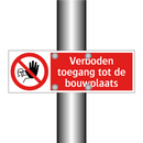 Verboden toegang tot de bouwplaats