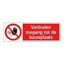Verboden toegang tot de bouwplaats