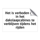 Het is verboden om in het dakslaapcabines te verblijven tijdens het rijden