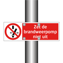 Zet de brandweerpomp niet uit